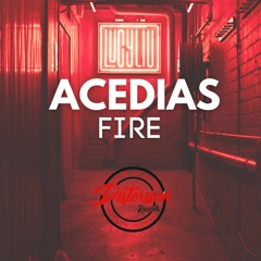 ACEDIAS  - Fire