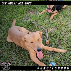 ohnoitsdoug - CCC Guest Mix 0026
