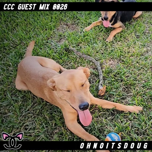 ohnoitsdoug - CCC Guest Mix 0026
