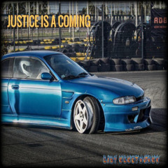 Justice Is A Coming