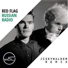 Red Flag - Russian Radio - JcSkywalker Remix