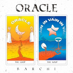 PREMIERE: Barchi - Oracle [Loop Soup Records]