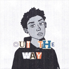 Out The Way