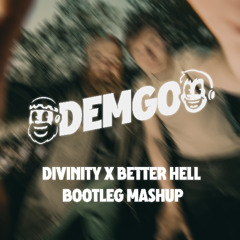 Divinity + Better Hell (Porter Robinson & Bilmuri Bootleg Mashup)