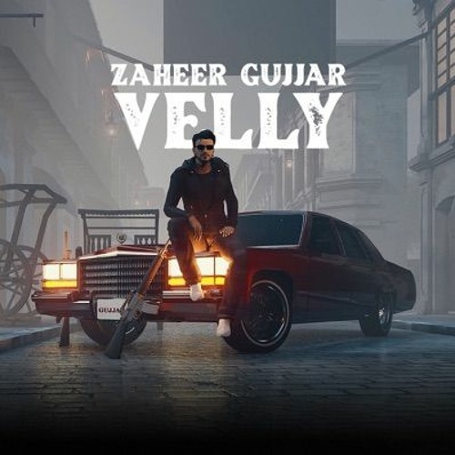 Velly -  Zaheer Gujjar | Jazzleen Kaur | Latest Punjabi Songs 2023