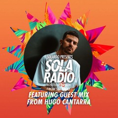 Solardo Presents Sola Radio 102 with Hugo Cantarra