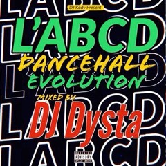 L'ABCD Du Dancehall Evolution by Dysta & Kody