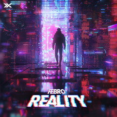 Febro - Reality (Radio Edit)