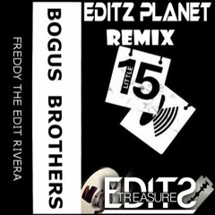 Freddy The Edit Rivera Presents  Bogus Brothers Little 15 Ultra Edits Remix 2018