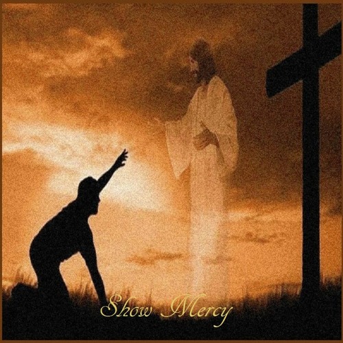 Show Mercy - Mastered (Free Download)