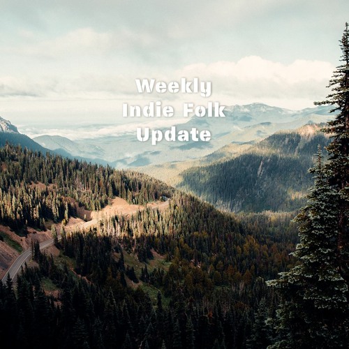 Weekly Indie Folk Update - June 3, 2020