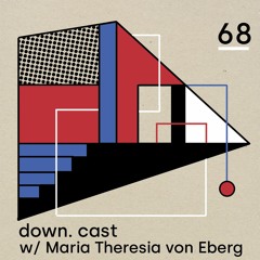 down.cast °68 mit Maria Theresia von Eberg