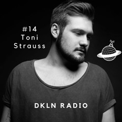DKLN Radio #14: Toni Strauss - Tonal Seduction