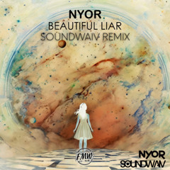 NYOR - Beautiful Liar (Soundwaiv Remix)