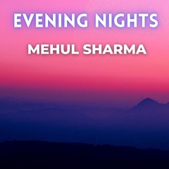 No Copyright Chill/Relax LO-FI Background Music - EVENING NIGHTS (Prod.Mehul ShaRma)