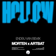 Morten, ARTBAT Feat Bonn - HOLLOW (Endru Van Remix)