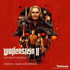 Wolfenstein II: The New Colossus OST: Nazi Punks, Gtfo