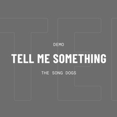 Tell Me Something