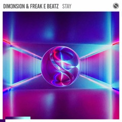 DIM3NSION & Freak E Beatz - Stay [Find Your Harmony]