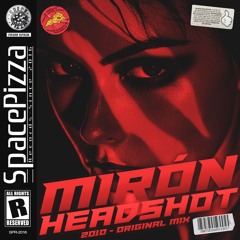 Mirón - Head Shot (2010) [Out Now]