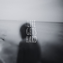 Life Gets Hard (ft. Sadvato!, genesis555, jadon.)