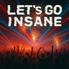 NyZee_Core - Let's Go Insane