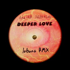Deeper Love - (lobono REMIX)