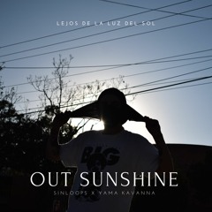 OUT SUNSHINE | LIRIO SUNSHINE x YAMA KAVANNA