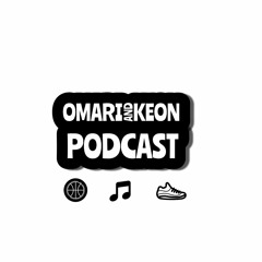 Ep. 13 Omari and Keon Podcast