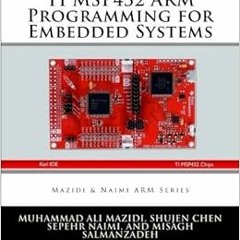 DOWNLOAD KINDLE 📃 TI MSP432 ARM Programming for Embedded Systems (Mazidi & Naimi ARM