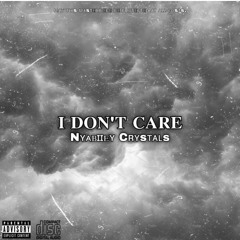 I DON’T CARE.