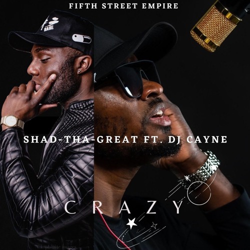 Crazy Ft. Shad Tha Great