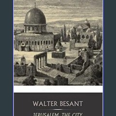 ebook read [pdf] ⚡ Jerusalem, the City of Herod and Saladin get [PDF]