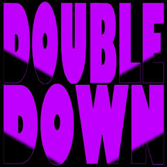 Double Down