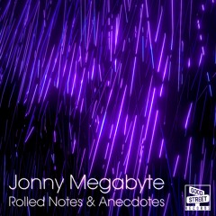 GSTR084 | Jonny Megabyte - Rolled Notes & Anecdotes (feat RT1MC) [Preview]