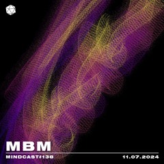MINDCAST 138 by MBM