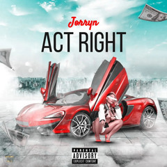 Jorryn -Act Right