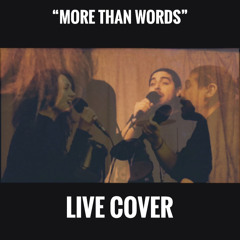 More Than Words (feat. Monty)- Live cover