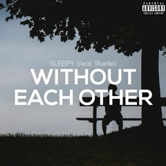 Sleepy - Without Each Other (feat. Ruelle)