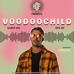 Harjex Presents HOF.Radio EP.011 | Voodoochild - Afrohouse Mix with Kassango, Enzo, Emmanuel Jah