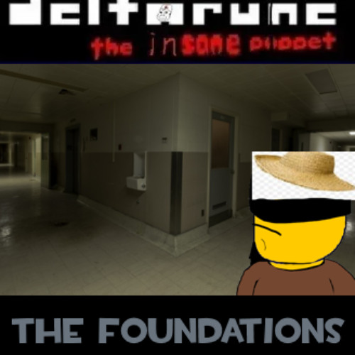 THE FOUNDATION [Deltarune the insane puppet]