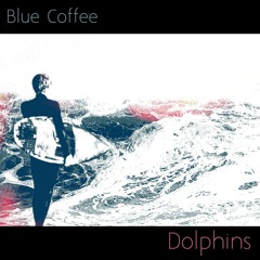 Blue Coffee - Dolphins