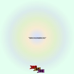 “BRICKSONBRICKS”