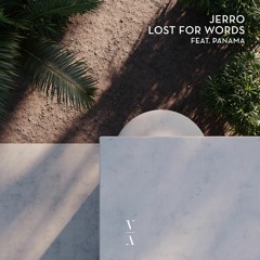 Jerro - Lost For Words feat. Panama