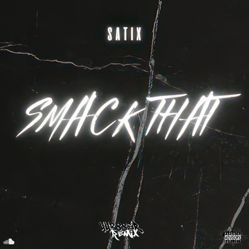 Satix - Smack that (44388er Remix)