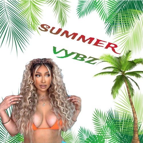 summer vybz (Raw)