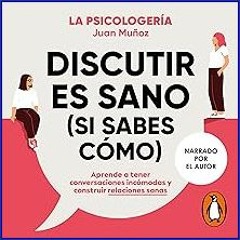 READ [PDF] 📕 Discutir es sano (si sabes cómo) [Arguing Is Healthy (If You Know How)]: Aprende a te
