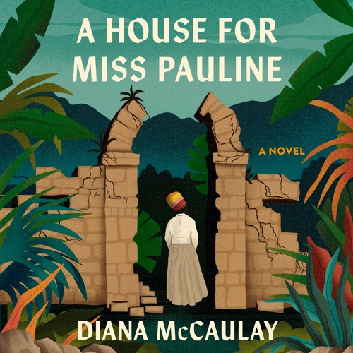 A House for Miss Pauline By Diana McCaulay, Read By Sasha Frost (Audiobook Excerpt)