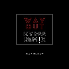 Jack Harlow - Way Out (Kyree Remix)