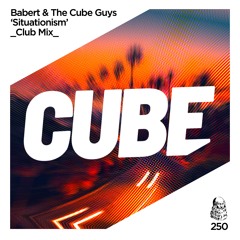 Babert & The Cube Guys 'Situationism' - OUT NOW on BEATPORT !